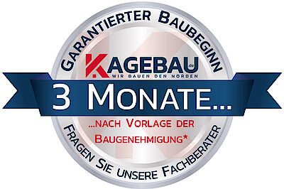 Kagebau Siegel Baubeginn nach 3 Monaten